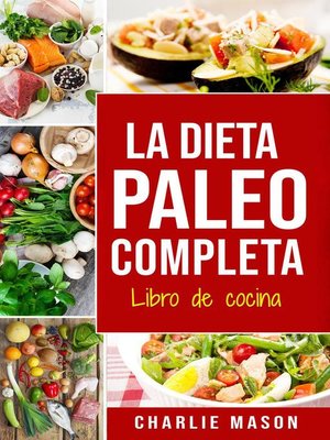 La Dieta Paleo Completa Libro de cocina En Español/The Paleo Complete Diet Cookbook In Spanish - ebook